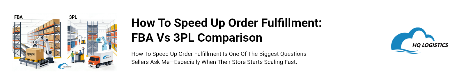 How To Speed Up Order Fulfillment FBA Vs 3PL Comparison.png